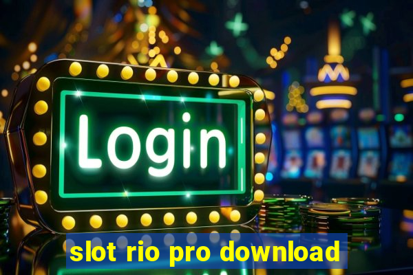 slot rio pro download